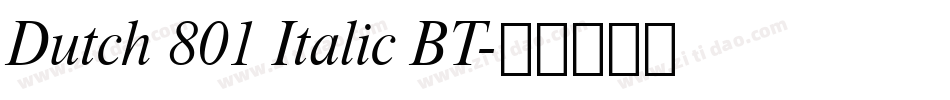Dutch 801 Italic BT字体转换